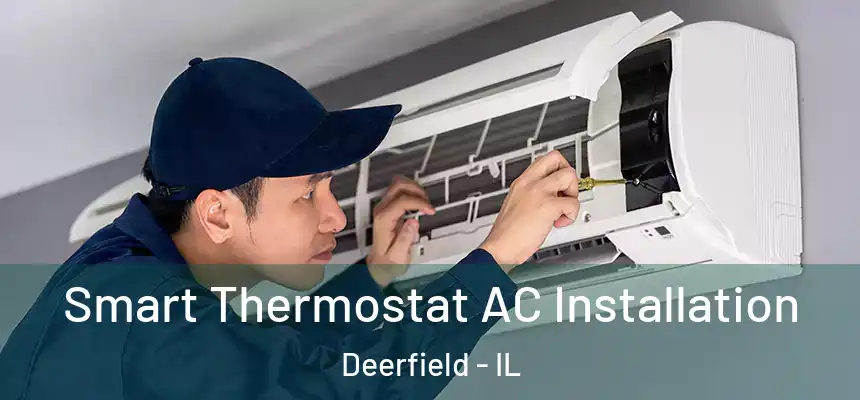  Smart Thermostat AC Installation Deerfield - IL